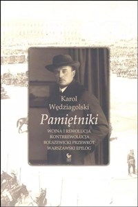 Picture of Pamiętniki Wojna i rewolucja Kontrrewolucja Bolszewicki przewrót Warszawski epilog