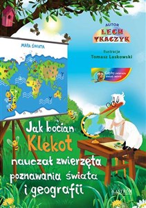 Picture of Jak bocian Klekot nauczał zwierzęta poznawania świata i goegrafii + CD