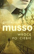 Wrócę po c... - Guillaume Musso -  Polish Bookstore 