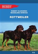Rottweiler... - Robert Klukowski, Magdalena Nowicka -  foreign books in polish 