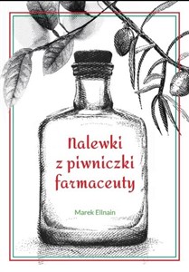 Picture of Nalewki z piwniczki farmaceuty