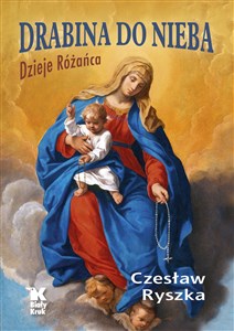 Picture of Drabina do nieba Dzieje Różańca