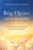 Polska książka : Bóg Ojciec... - Bożena Maria Hanusiak