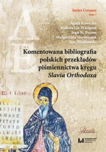 Obrazek Komentowana bibliografia polskich przekładów piśmiennictwa kręgu Slavia Orthodoxa Series Ceranea 7