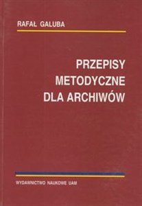 Picture of Przepisy metodyczne dla archiwistów