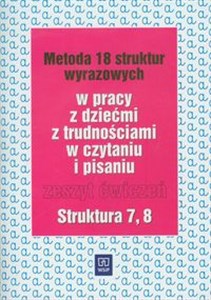 Obrazek Metoda 18 struktur wyrazowych Zeszyt ćwiczeń Struktura 7 8 w pracy z dziećmi z trudnościami w czytaniu i pisaniu
