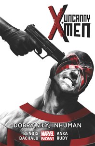Obrazek Uncanny X-Men: Dobry, zły, Inhuman Tom 3