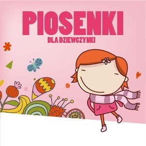 Obrazek Piosenki dla dziewczynki (Digipack)