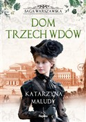 Dom trzech... - Katarzyna Maludy -  Książka z wysyłką do UK