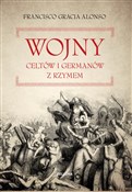 Wojny Celt... - Francisco Gracia Alonso -  books from Poland