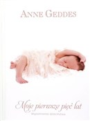 Moje pierw... - Anne Geddes -  foreign books in polish 
