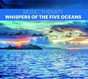 Obrazek Music Therapy - Whispers of the Five Oceans CD