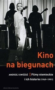 Picture of Kino na biegunach Filmy niemieckie i ich historie 1949-1991