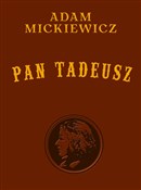 Książka : Pan Tadeus... - Adam Mickiewicz