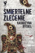 polish book : Śmiertelne... - Katarzyna Rygiel