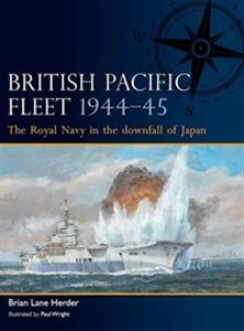 Picture of British Pacific Fleet 1944-45 The Royal Navy in the downfall of Japan