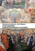 Życie codz... - Władysław Czapliński, Józef Długosz -  Książka z wysyłką do UK