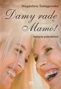 Damy radę ... - Magdalena Szelągowska -  foreign books in polish 