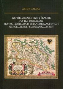 Picture of Współczesne teksty śląskie na tle procesów językotwórczych i standaryzacyjnych współczesnej słowiańszczyzny