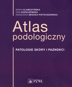 Picture of Atlas podologiczny Patologia skóry i paznokci