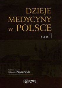 Picture of Dzieje medycyny w Polsce Tom 1