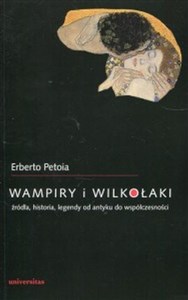 Picture of Wampiry i wilkołaki źródła, historia, legendy od antyku do współczesności