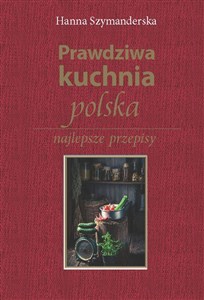 Picture of Prawdziwa kuchnia polska