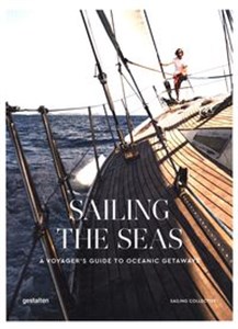 Picture of Sailing the Seas A Voyager's Guide to Oceanic Getaways