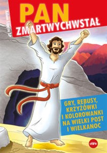 Picture of Pan zmartwychwstał Gry, rebusy, krzyżówki i kolorowanki na Wielki Post i Wielkanoc