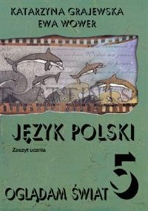 Obrazek Oglądam świat 5 Język polski Zeszyt ucznia Szkoła podstawowa
