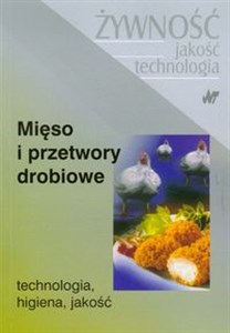 Obrazek Mięso i przetwory drobiowe Technologia, higiena, jakość