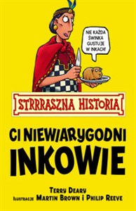 Picture of Strrraszna Historia Ci niewiarygodni Inkowie