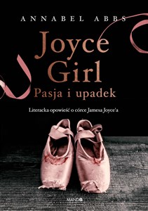 Obrazek Joyce Girl Pasja i upadek. Literacka opowieść o córce Jamesa Joyce`a