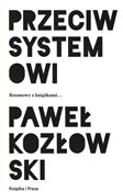Polska książka : Przeciw sy... - Paweł Kozłowski