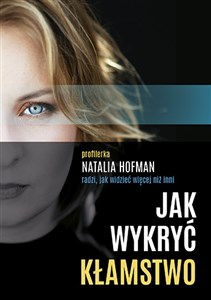 Picture of Jak wykryć kłamstwo Profilerka Natalia Hofman radzi, jak widzieć więcej niż inni