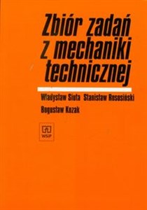 Picture of Zbiór zadań z mechaniki technicznej