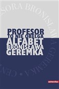 Profesor t... - Bronisław Komorowski -  books in polish 