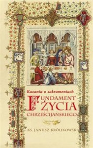 Obrazek Fundament życia chrześcijańskiego Kazania o sakramentach