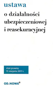 Picture of Ustawa o działalności ubezpieczeniowej i reasekuracyjnej 08. 2017