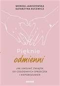 Książka : Pięknie od... - Monika Janiszewska, Katarzyna Kucewicz