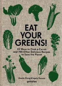 Picture of Eat Your Greens! Plant-focused recipes for the kitchen
