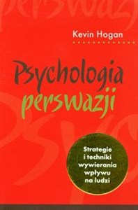 Picture of Psychologia perswazji Strategie i techniki wywierania wpływu na ludzi