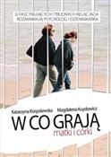 W co grają... - Magdalena Kuydowicz, Katarzyna Korpolewska -  foreign books in polish 