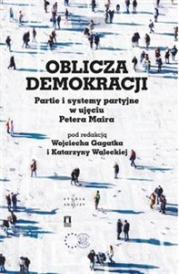 Picture of Oblicza demokracji Partie i systemy partyjne w ujęciu Petera Maira
