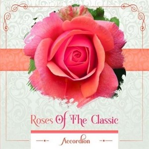 Obrazek Roses of the Classic - Accordion CD