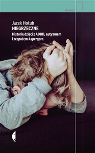Picture of Niegrzeczne Historie dzieci z ADHD, autyzmem i zespołem Aspergera