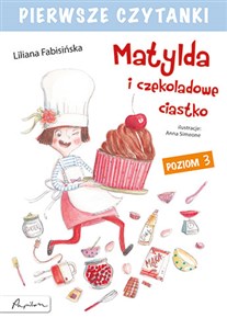 Picture of Pierwsze czytanki Matylda i czekoladowe ciastko poziom 3