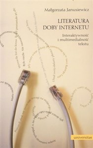 Picture of Literatura doby Internetu Interaktywność i multimedialność literatury