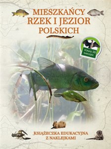 Picture of Mieszkańcy rzek i jezior Polski Książeczka edukacyjna z naklejkami