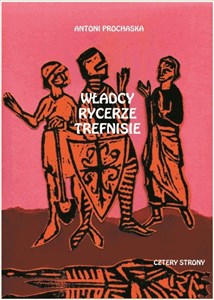 Picture of Władcy rycerze trefnisie Szkice z XV wieku